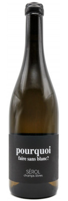 Domaine Sérol - Pourquoi Faire Sans Blanc 2024